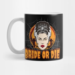 Bride or die Mug